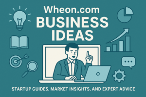 wheon com business ideas